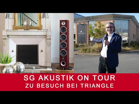 SG Akustik On Tour | Zu Besuch bei Triangle HiFi | Firmenportrait