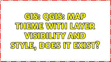 GIS: QGIS: Map theme with layer visibility AND style, does it exist?