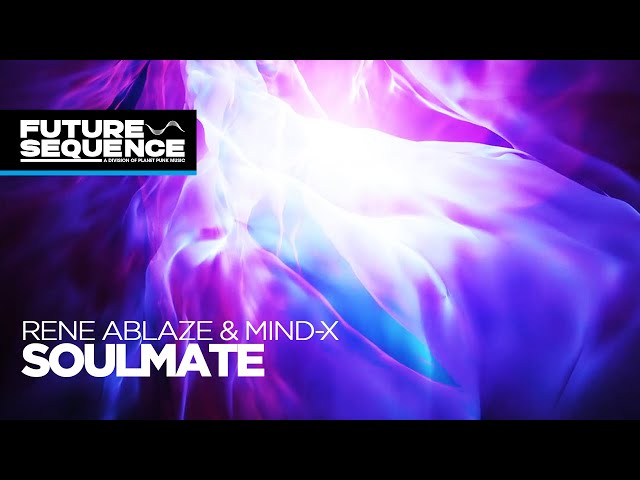 Rene Ablaze and Mind-x - Soulmate