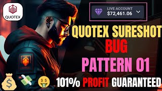 QUOTEX TRADING STRATEGY 🔥 💲 $72,000 Live Profit 💸🤑 QUOTEX BUG SURESHOT 01