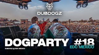 Dubdogz - DOGPARTY #18 (EDC Mexico 2022)