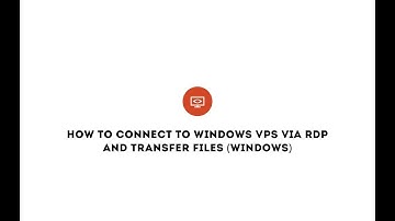 How to connect to Windows VPS via RDP and transfer files (WINDOWS)