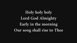 Holy Holy Holy! Lord God Amighty ~ 1 Hour Lyrics