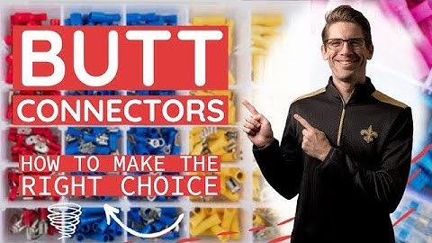 The Best Butt Connectors and Splices Out There! Time To Upgrade!