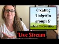 Creating LinkedIn groups - what to consider.