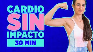 CARDIO BAJO IMPACTO para ADELGAZAR RÁPIDO 🔥 30 minutos 💪 Rutina sin saltos