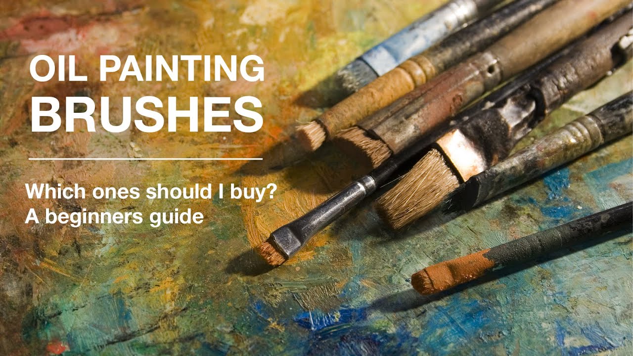 A Beginners Guide For Choosing The Best Oil Painting Brushes, How To Use  Them & Why It Matters 