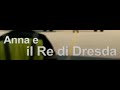 Anna e il re di dresda  film completo 2017