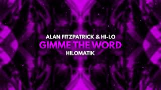 Alan Fitzpatrick & HI-LO - Gimme The Word