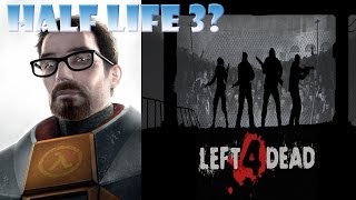 Half Life 3 and Left 4 Dead 3 IN DEVELOPMENT