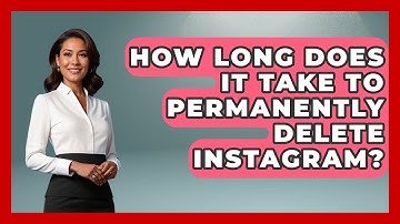 How Long Does It Take To Permanently Delete Instagram? - Everyday-Networking