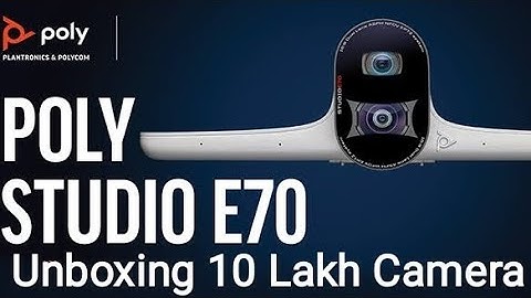 Poly Studio E70 Camera Quick Unboxing and Review