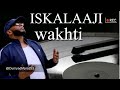 ISKILAAJI 2026 HEES CUSUB WAKHTI