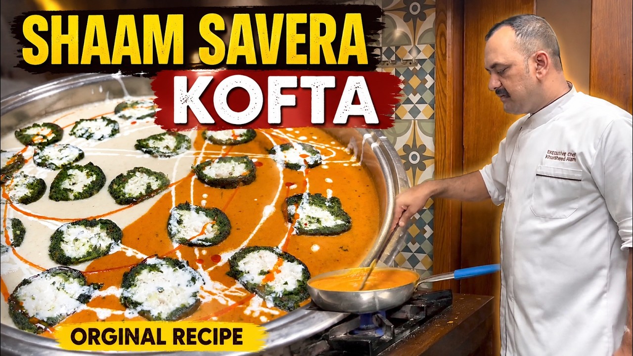 Healthy Veg Kofta Recipe | शाम सवेरा कोफ्ता रेसिपी | Shaam Savera Kofta Curry | Shaam Savera Kofta