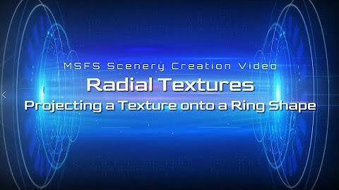 Creating Scenery for MSFS: Ring Textures