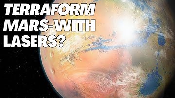 Terraforming Mars with Lasers!