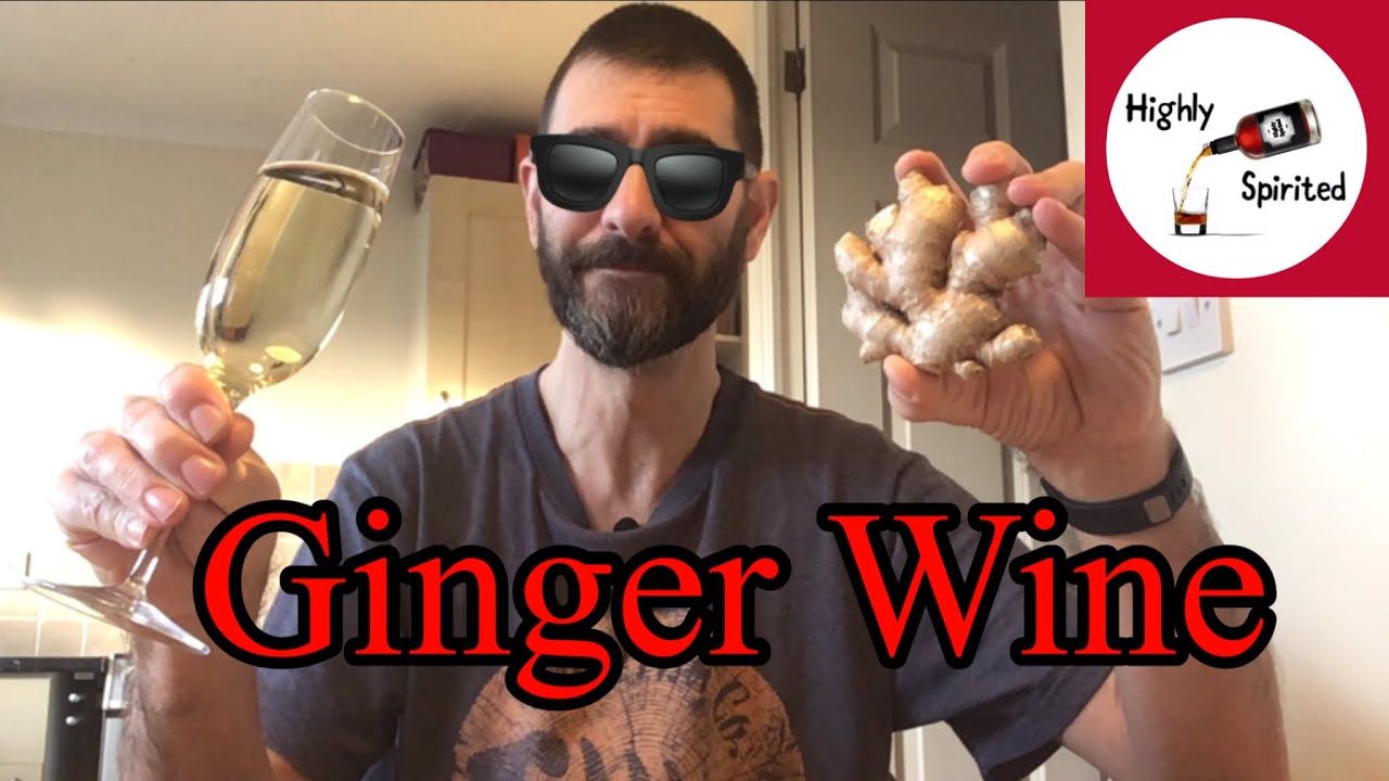 Ginger A Cheap, Simple & Tasty Homemade Wine YouTube