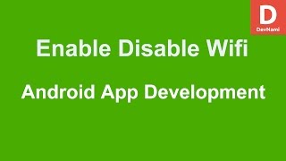 Android Enable Disable Wifi
