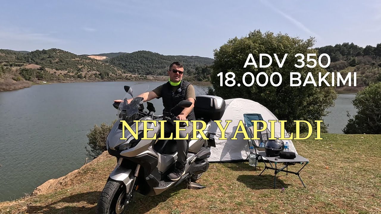 ADV 350 18.000 BAKIMINDA NELER YAPILDI