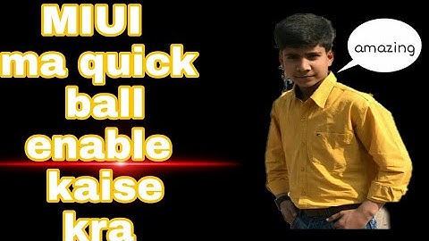 Quick ball kaise enable kre