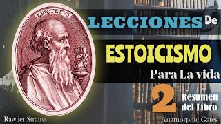 Lecciones de Estoicismo | Filosofía Antigua para la VIDA MoDerna!!!Resumen del Libro Ep14