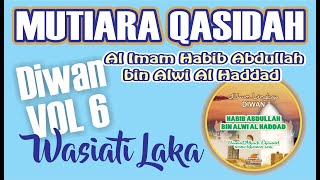 54.WASIATI LAKA Diwan Habib Abdullah bin Alwi Al Haddad // MUTIARA QASIDAH VOL 6.