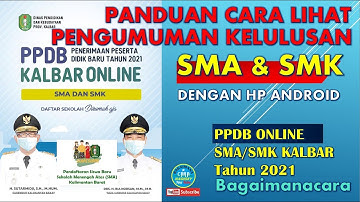 Cara lihat pengumuman PPDB SMA SMK Kalbar 2021