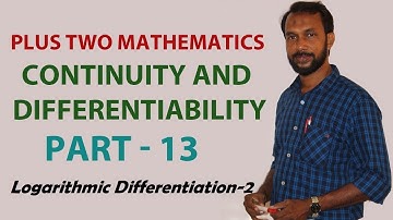 Continuity & Differentiability | PART-13 | PLUSTWO MATHEMATICS | LOGARITHMIC DIFFERENTIATION-2 | HSE