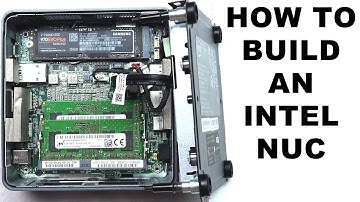 How To Build An Intel NUC Mini PC - Adding RAM Memory and NVMe M.2 SSD Storage To A NUC8i3BEH