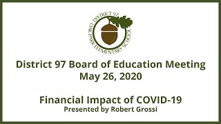 Preparing for the Potential Financial Impact of COVID-19 on District 97 - May 26, 2020