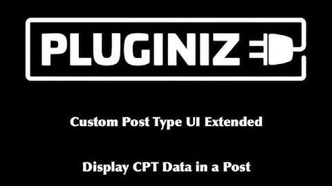 Using CPT UI Extended to display custom post type data