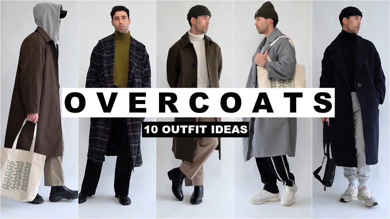 10 Ways To Style Overcoats | Men's Fashion 2020 - YouTube