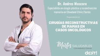 Cáncer de mamas:Cirugía Reconstructiva de Mamas |  Dr. Andrés Mascaro - Cleveland Clinic