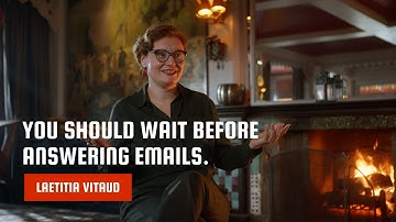 "You should wait before answering emails" - TIME TO WORK