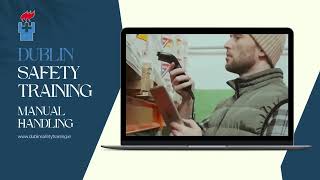 Master Manual Handling with Dublin Safety Training: Your Key to Safe and Efficient Work Practices!