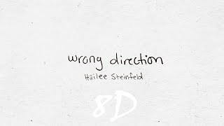 Hailee Steinfield - Wrong Direction [8D]