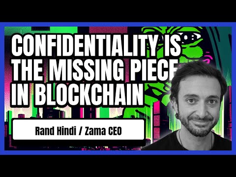 Confidentiality in Blockchain: Rand Hindi on Zama's Vision and the Future of Onchain Transactions