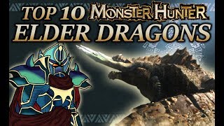 Top 10 Monster Hunter Elder Dragons