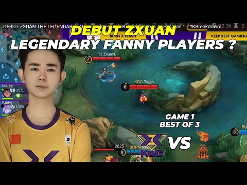 DEBUT ZXUAN THE LEGENDARY FANNY PLAYERS! - KBG vs BURNxFLASH Game 1 - #KBreakdown