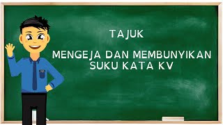 Mengeja dan Membunyikan Suku Kata KV Bahagian 1