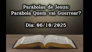 Reflexão: Parábola Quem vai Guerrear?
