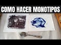 COMO HACER MONOTIPOS