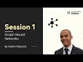 Graph Neural Networks, Session 1: Introduction to Graphs