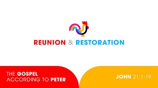 Ryan Kelly, Reunion and Restoration - John 21:1-19