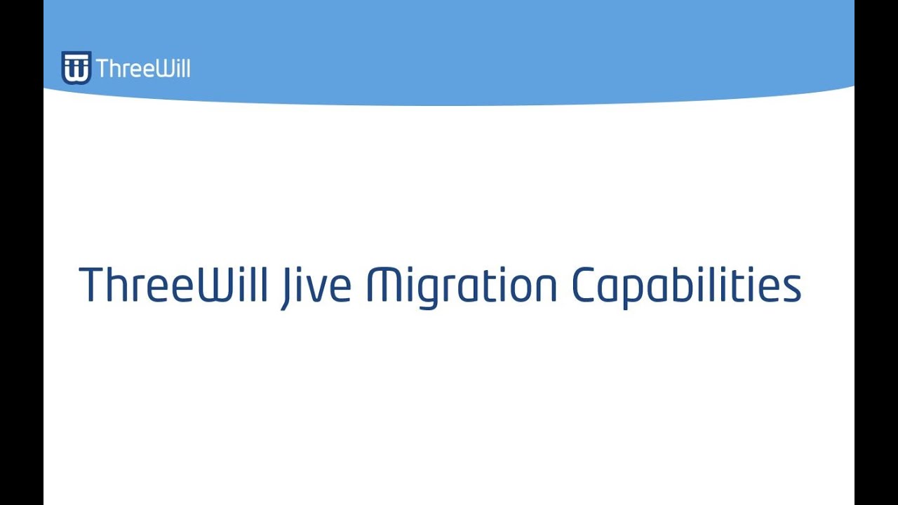 ThreeWill Jive Migration Capabilities - YouTube