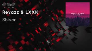 Revazz & LXXK - Shiver