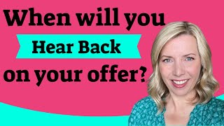 HOW LONG After Making an Offer on a House Do You HEAR BACK?