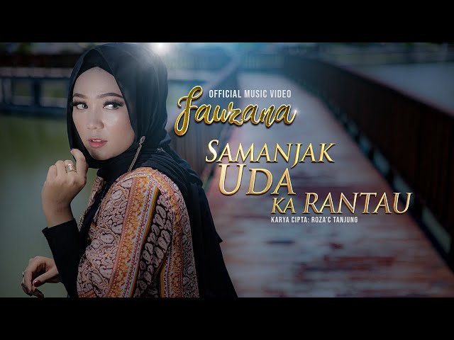 Fauzana - Samanjak Uda Ka Rantau (Official Music Video) Lagu Minang Terbaru class=