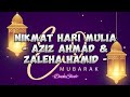 Aziz Ahmad & Zaleha Hamid - Nikmat Hari Mulia (Lirik Lagu)