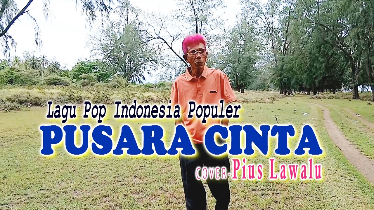 PUSARA CINTA-(Rahmat Kartolo)-Cover-PIUS LAWALU- PL (Chaell)